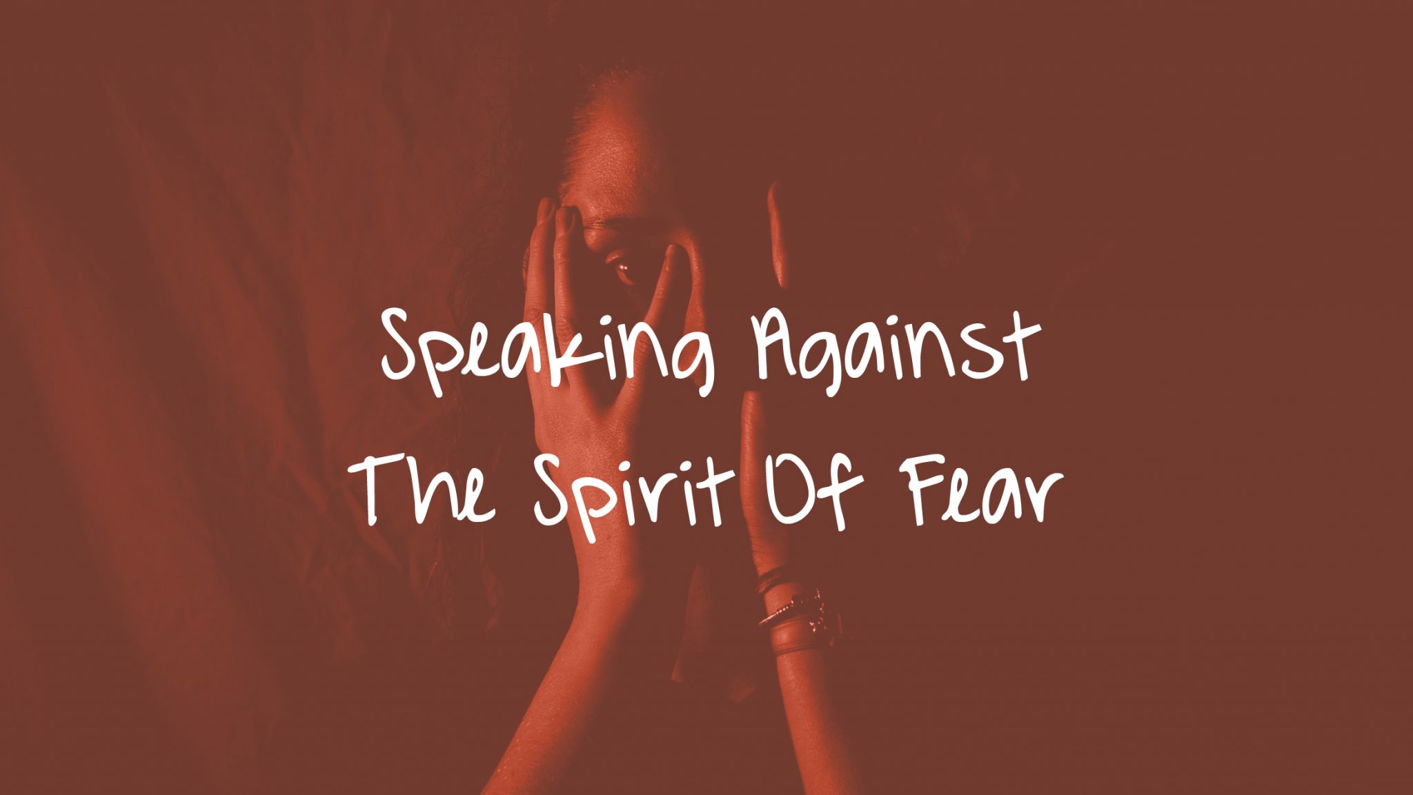 speaking-against-the-spirit-of-fear-grantedwardsauthor